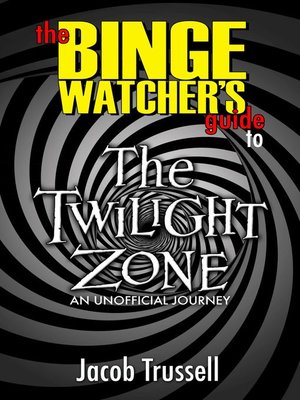 cover image of The Binge Watcher's Guide to the Twilight Zone